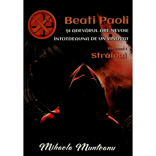 Beati Paoli si adevarul are nevoie intotdeauna de un vinovat, vol. I - Strainul