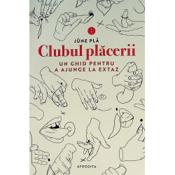 Clubul placerii. Un ghid...