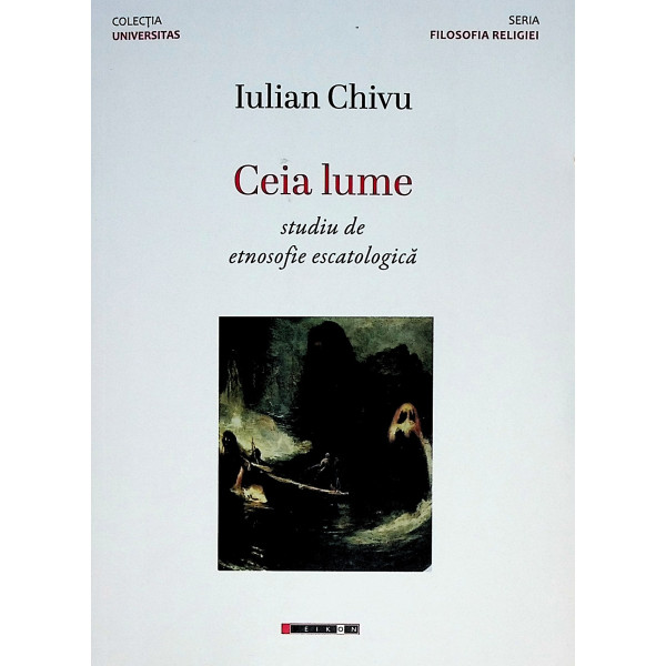 Ceia lume. Studiu de etnosofie escatologica