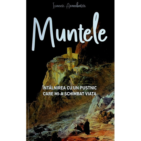 Muntele. Intalnirea cu un...