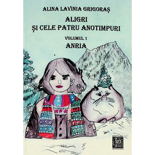 Aligri si cele patru anotimpuri, vol. I - Anria