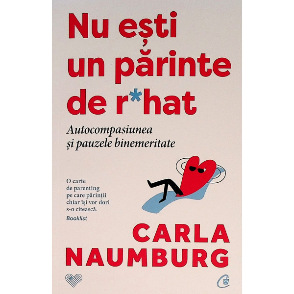 Nu esti un parinte de r-hat. Autocompasiunea si pauzele binemeritate