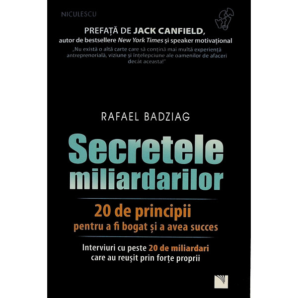 Secredele miliardarilor. 20 de principii pentru a fi bogat si a avea succes