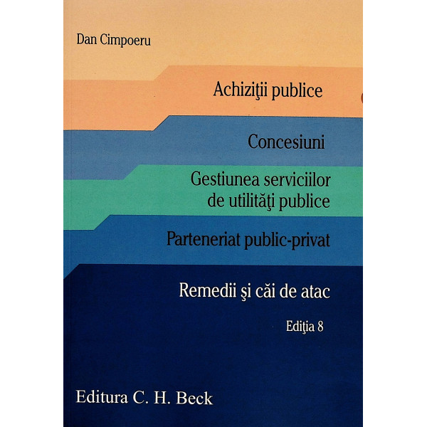 Achizitii publice. Gestiunea serviciilor de utilitati publice. Parteneriat public-privat. Remedii si cai de atac.