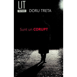 Sunt un corupt