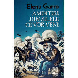 Amintiri din zilele ce vor...