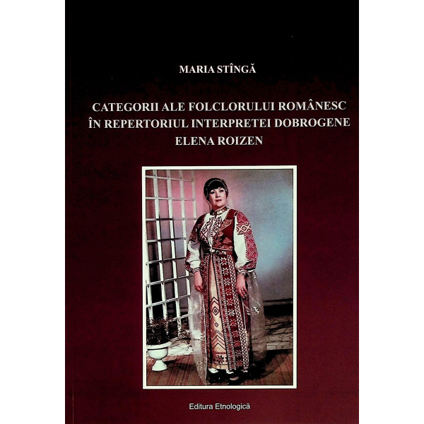 Categorii ale folclorului romanesc in repertoriul interpretei dobrogene, Elena Roizen