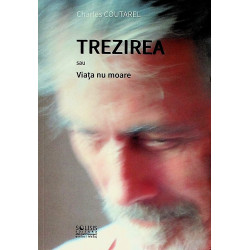 Trezirea sau viata nu moare