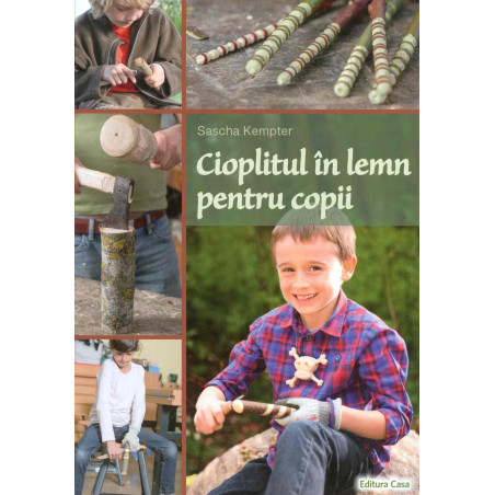 Cioplitul in lemn pentru copii