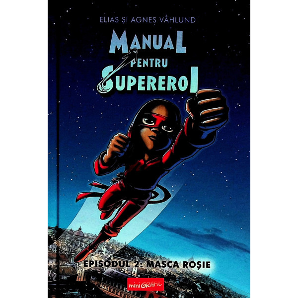 Manual pentru supereroi, vol. II - Masca rosie