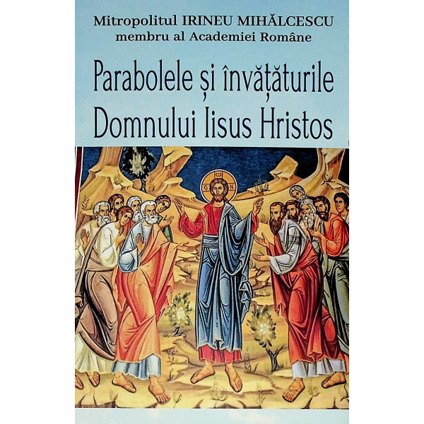 Parabolele si invataturile Domnului Iisus Hristos
