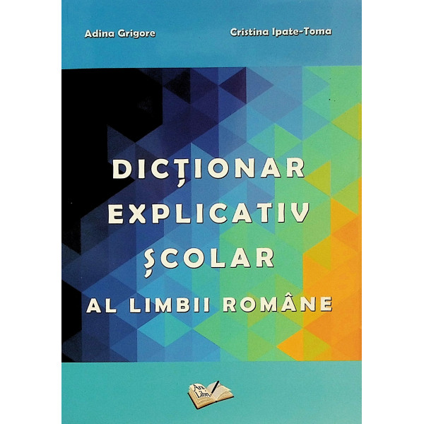 Dictionar explicativ scolar al limbii romane