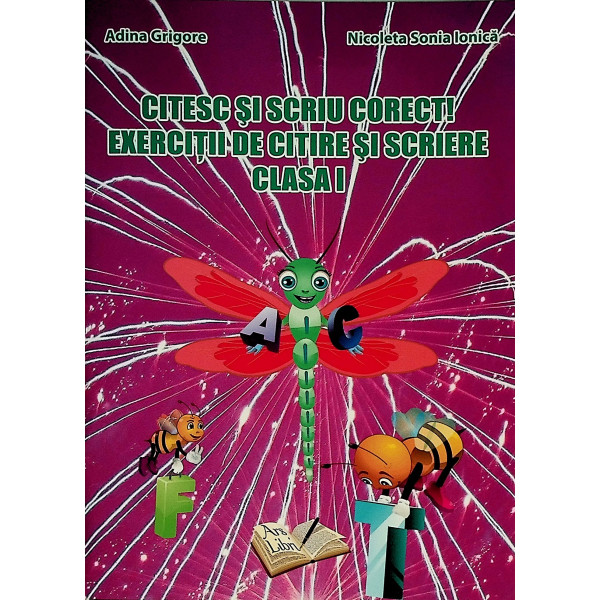 Citesc si scriu coect ! Exercitii de citire si scriere cls.1