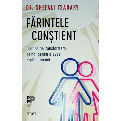 Parintele constient. Cum ne...