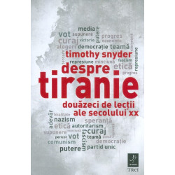 Despre tiranie. Douazeci de...