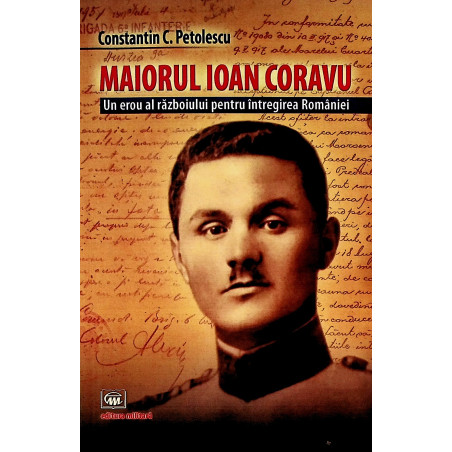 Maiorul Ioan Coravu. Un...