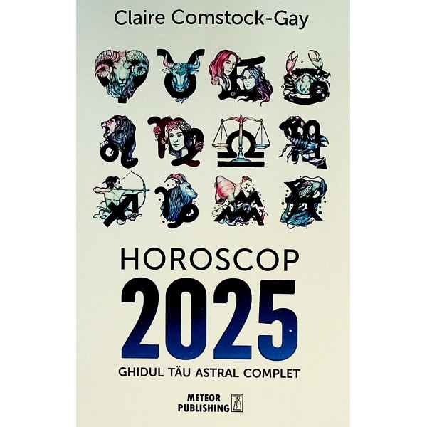 Horoscop, 2025 - Ghidul tau astral complet