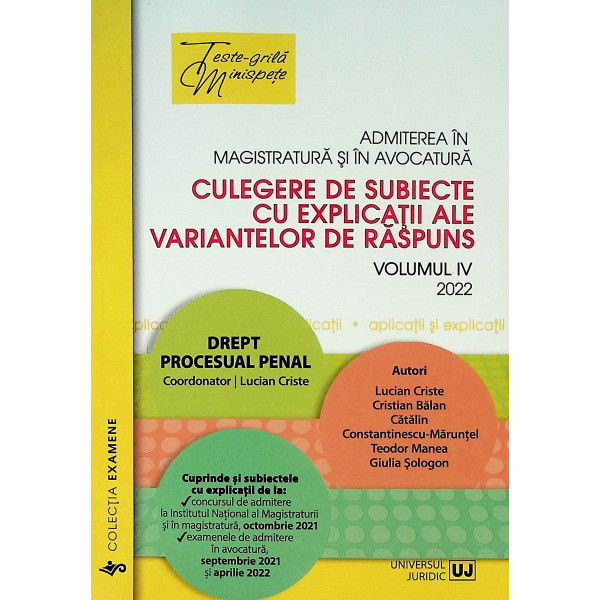 Admiterea in magistratura si in avocatura, vol. IV - Culegere de subiecte cu explicatii ale variantelor de raspuns