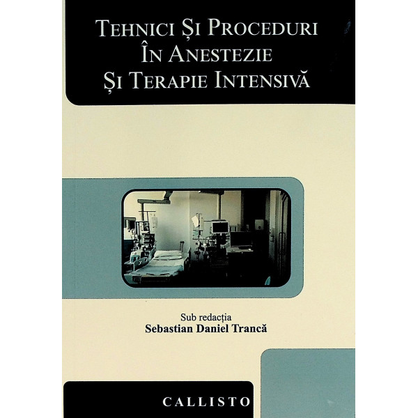 Tehnici si proceduri in anestezie si terapie intensiva