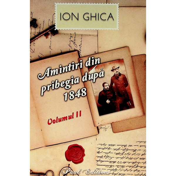 Amintiri din pribegia dupa 1848, vol. II
