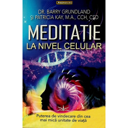 Meditatie la nivel celular....
