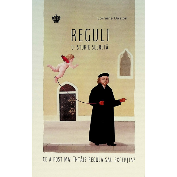 Reguli. O istorie secreta. Ce a fost mai intai? Regula sau exceptia?