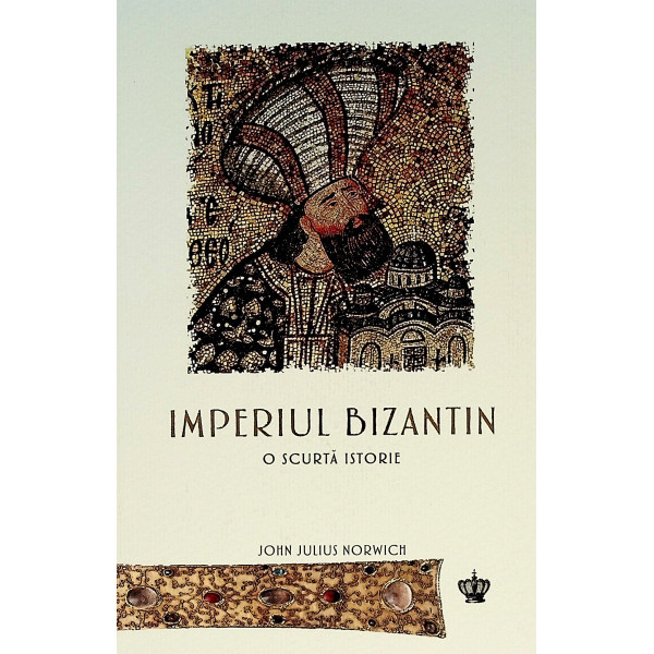 Imperiul Bizantin. O scurta istorie