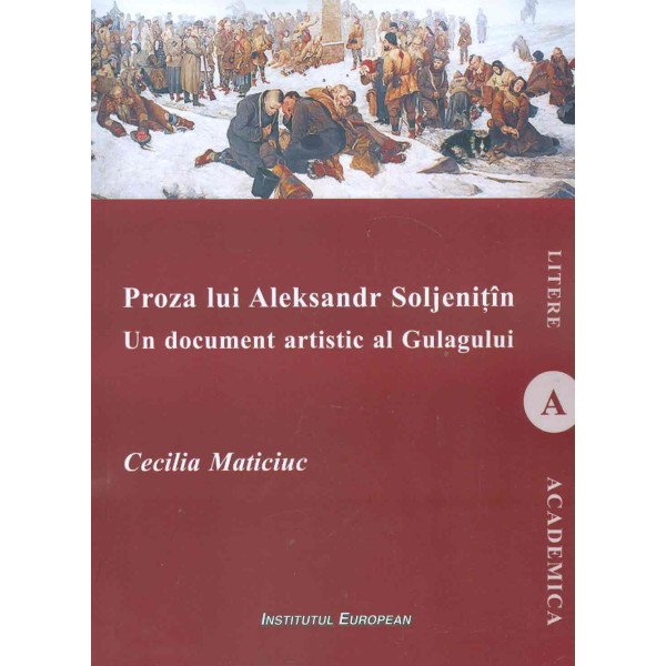Proza lui Aleksandr Soljenitin. Un document artistic al Gulagului
