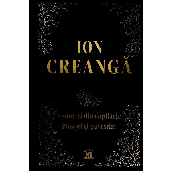 Amintiri din copilarie. Povesti si povestiri