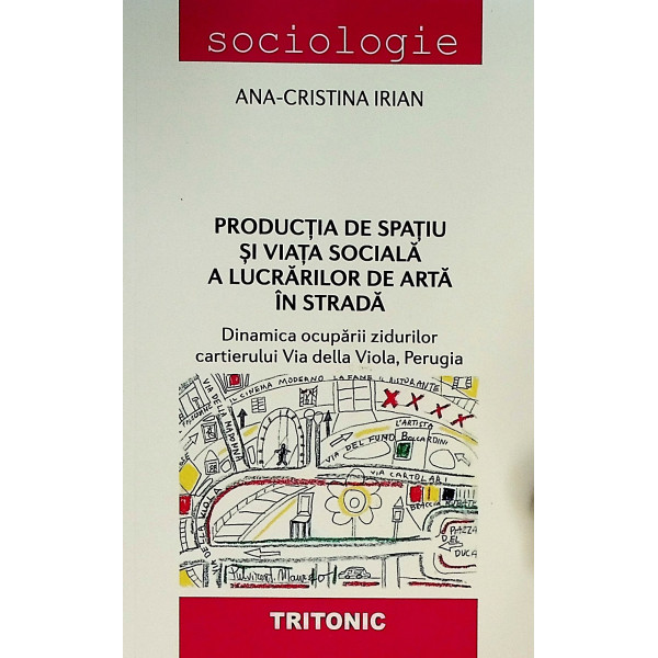 Productia de spatiu si viata sociala a lucrarilor de arta in strada. Dinamica ocuparii zidurilor cartierului Via della Viola, Pe