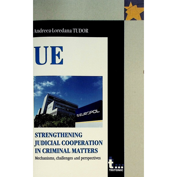 UE Strengthening Judicial Cooperation in Criminal Matters