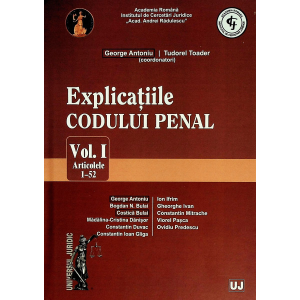 Explicatiile Codului Penal, vol. I - Articolele 1-52