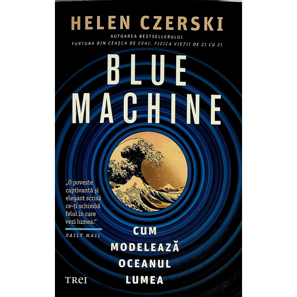 Blue Machine. Cum modeleaza oceanul lumea