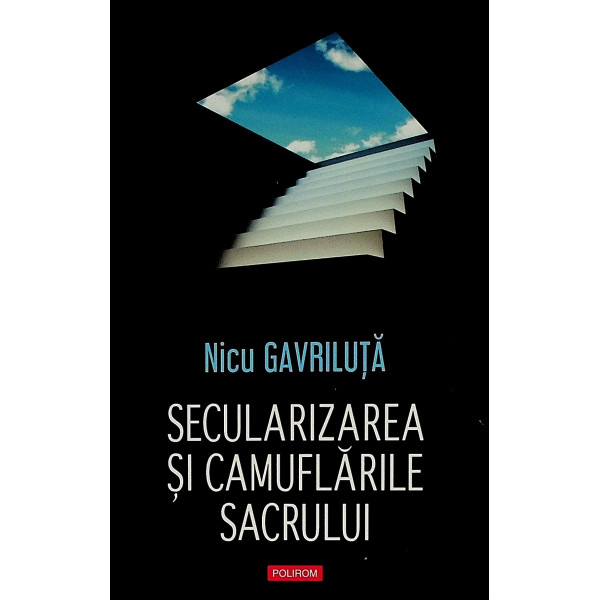 Secularizarea si camuflarile sacrului