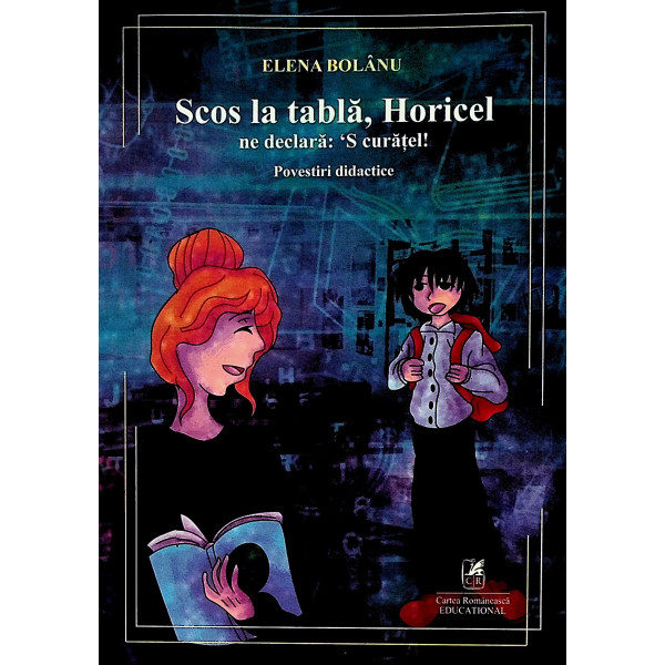 Scos la tabla, Horicel ne declara: Scuratel! Povestiri didactice