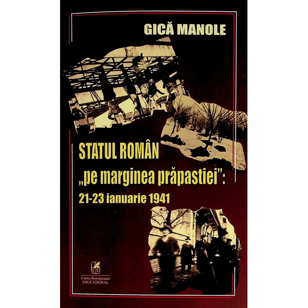 Statul roman, pe marginea prapastiei: 21-23 ianuarie 1941