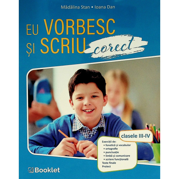Eu vorbesc si scriu corect, clasele III-IV