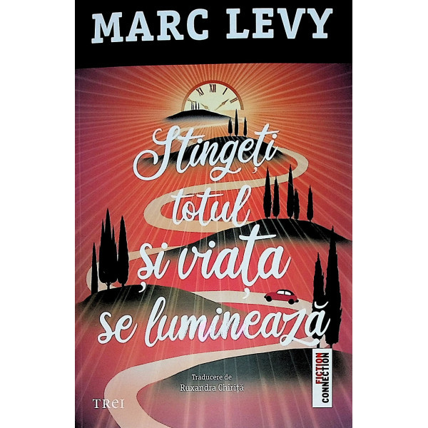 Stingeti totul si viata se lumineaza