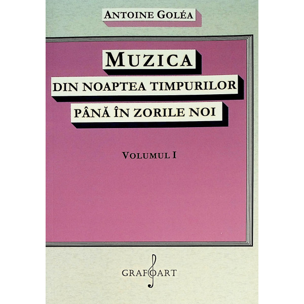 Muzica din noaptea timpurilor pana in zorile noi, vol. I
