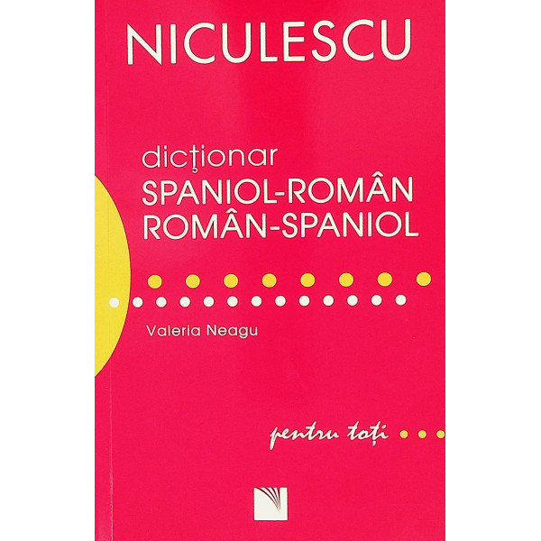 Dictionar spaniol-roman dublu pentru toti...
