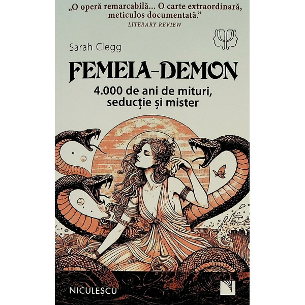 Femeia-Demon. 4.000 de ani de mituri, seductie si mister