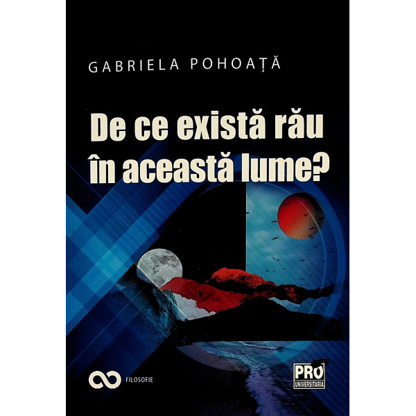 De ce exista rau in aceasta lume?