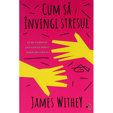 Cum sa invingi stresul. 40...