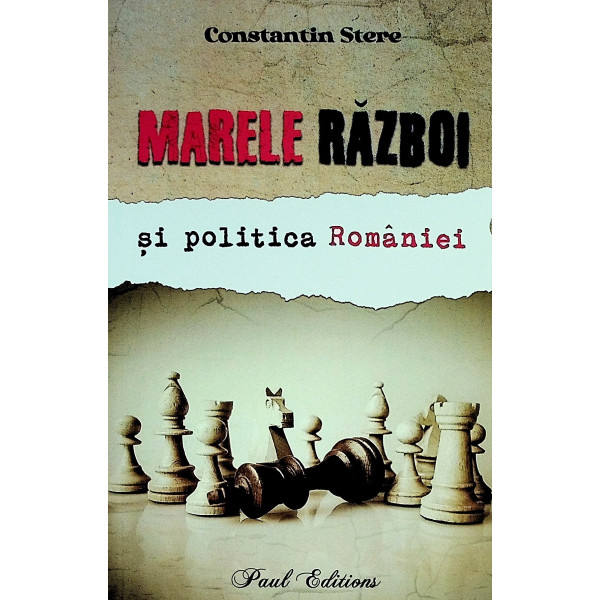 Marele Razboi si politica Romaniei