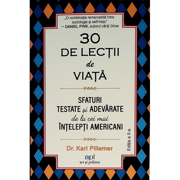 30 de lectii de viata. Sfaturi testate si adevarate de la cei mai intelepti americani