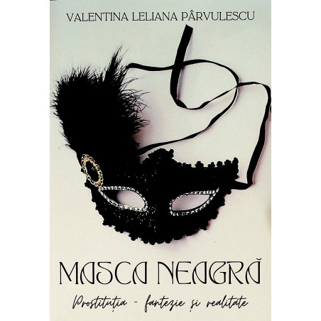 Masca Neagra. Prostitutia-...