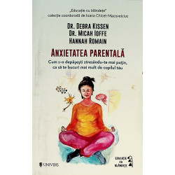 Anxietatea parentala. Cum...