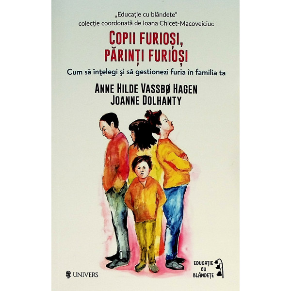 Copii furiosi, parinti furiosi. Cum sa intelegi si sa gestionezi furia in familia ta