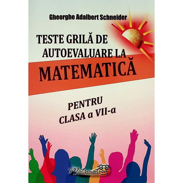 Teste grila de autoevaluare la matematica pentru clasa a VII-a