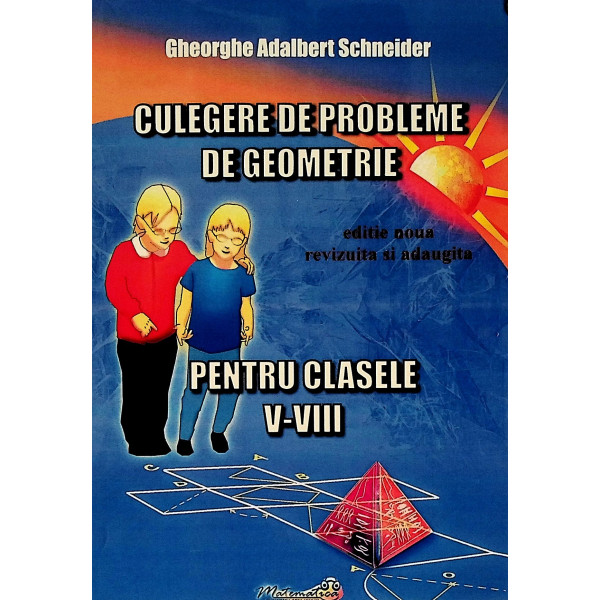 Culegere de probleme de geometrie, clasele V-VIII